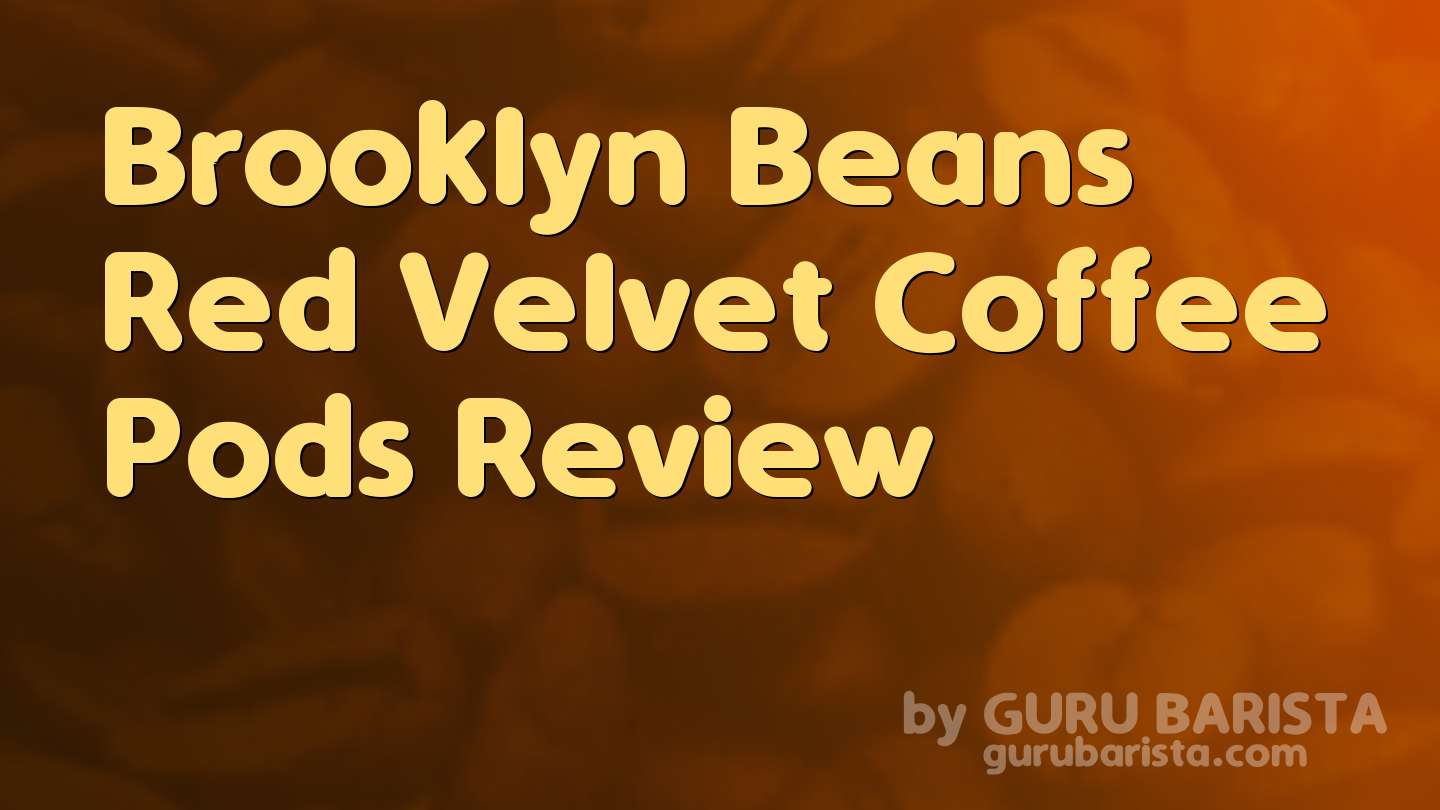 Brooklyn Beans Red Velvet Coffee Pods Review