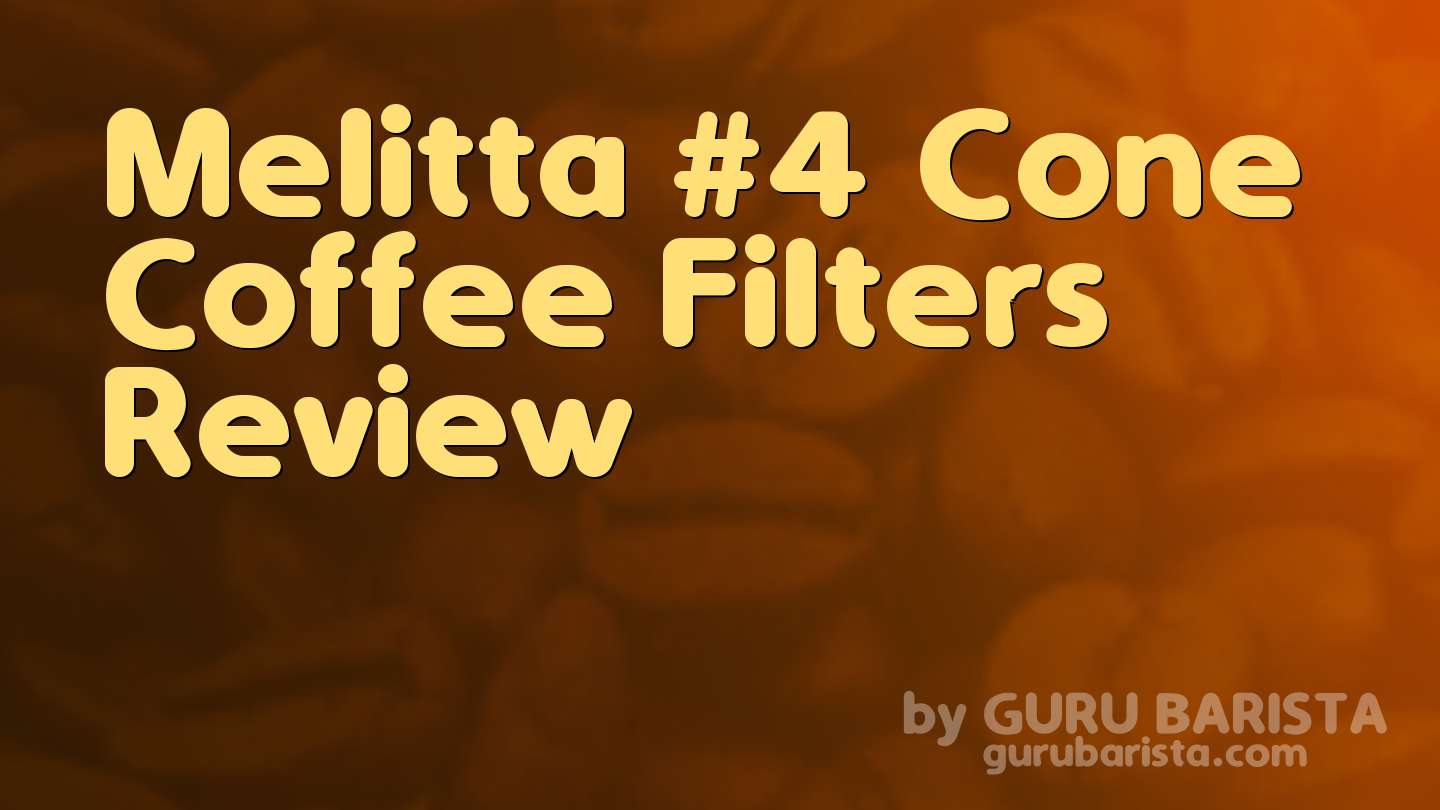 Melitta #4 Cone Coffee Filters Review