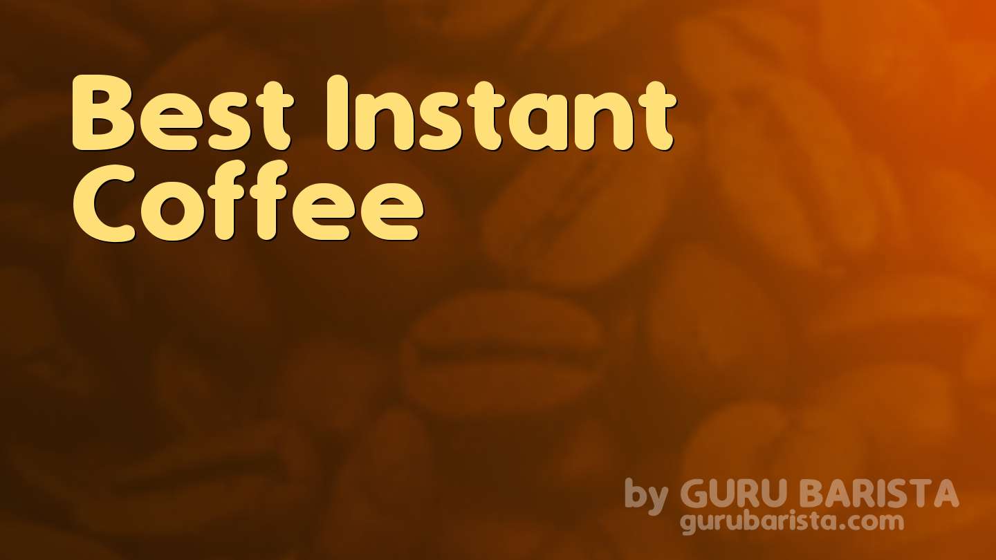 Best Instant Coffee